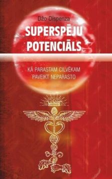 Superspēju potenciāls. Kā parastam cilvēkam paveikt neparasto