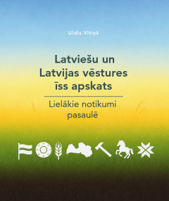 Latviešu un Latvijas vēstures īss apskats