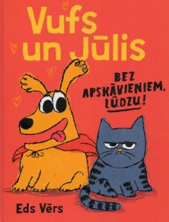 Vufs un Jūlis. Bez apskāvieniem, lūdzu!