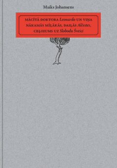 Mācītā Doktora Leonardo un viņa nākamās mīļākās, daiļās Alčestes, ceļojums uz Slobodu Šveici