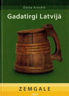 Gadatirgi Latvijā. Zemgale