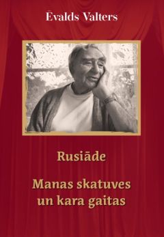 Rusiāde. Manas skatuves un kara gaitas
