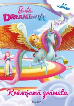 Barbie Dreamtopia. Krāsojamā grāmata. Ar uzlīmēm