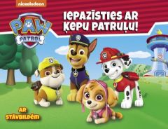 Paw Patrol. Iepazīsties ar ķepu patruļu! Ar stāvbildēm