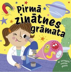Pirmā zinātnes grāmata. Ar aizraujošās zinātnes plakātu