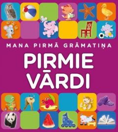 Mana pirmā grāmatiņa PIRMIE VĀRDI