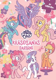 My Little Pony. Krāsošanas darbiņi. Ar uzlīmēm