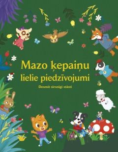 Mazo ķepaiņu lielie piedzīvojumi. Desmit sirsnīgi stāsti