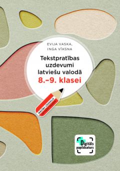 Tekstpratības uzdevumi latviešu valodā 8.–9. klasei + digitāls saturs