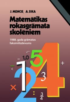 Matemātikas rokasgrāmata skolēniem. 1988. gada grāmatas faksimilizdevums