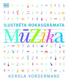 Mūzika. Ilustrēta rokasgrāmata