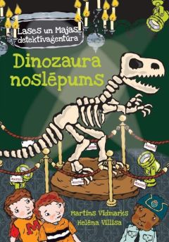 Dinozaura noslēpums. Lases un Majas detektīvaģentūra