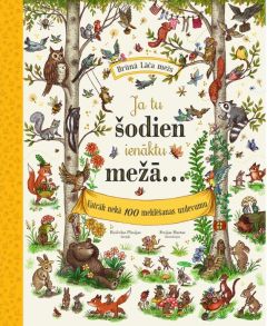 Ja tu šodien ienāktu mežā...