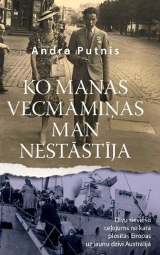Ko manas vecmāmiņas man nestāstīja