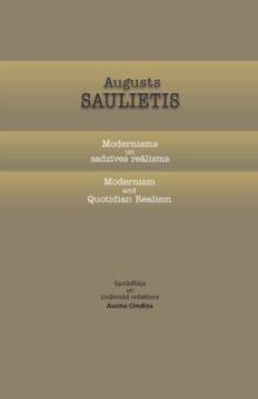 AUGUSTS SAULIETIS: Modernisms un sadzīves reālisms
