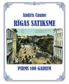 Rīgas satiksme pirms 100 gadiem