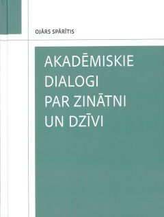 Akadēmiskie dialogi par zinātni un dzīvi