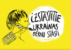 IZSTĀSTĪTIE. Ukrainas bērnu stāsti