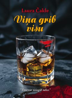 Viņa grib visu