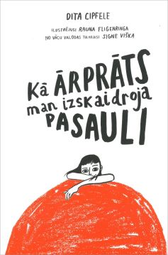 Kā ārprāts man izskaidroja pasauli