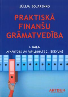 Praktiskā finanšu grāmatvedība (I daļa)