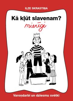 Kā kļūt slavenam? Mierīgi