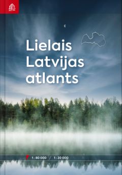 Lielais Latvijas atlants 1:80 000 / 1:20 000