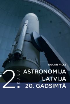 Astronomija Latvijā 20. gadsimtā. 2. daļa