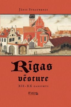 Rīgas Vēsture XII-XX gadsimts