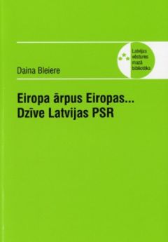 Eiropa ārpus Eiropas... Dzīve Latvijas PSR