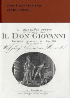 Dons Žuans atgriežas. V.A. Mocarta opera “Don Giovanni” 18. gs. komunikācijas telpā
