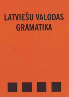 Latviešu valodas gramatika. 2. izd.