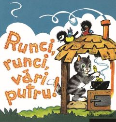 Runci, runci, vāri putru!