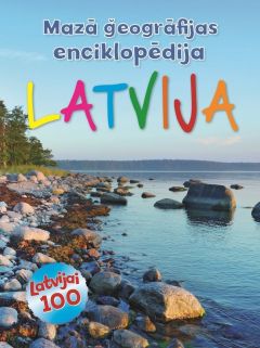 Mazā ģeogrāfijas enciklopēdija. Latvija
