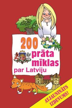 200 prāta mīklas par Latviju. Atjaunināts izdevums!