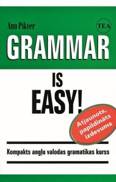 Grammar is easy! Kompakts angļu valodas gramatikas kurss