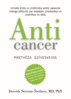 Anticancer. Pretvēža dzīvesveids