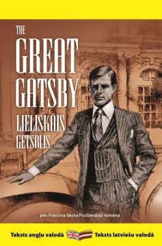 The Great Gatsby - Lieliskais Getsbijs. Pēc Frānsisa Skota Ficdžeralda romāna