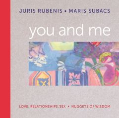 You and Me. Love, Relationships, Sex. Nuggets of Wisdom