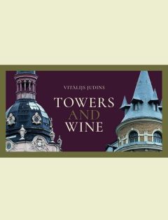 Towers and Wine (Torņi un vīns)