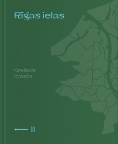 Rīgas ielas. Kreisais krasts