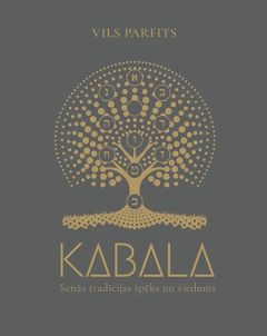 Kabala. Senās tradīcijas spēks un viedums