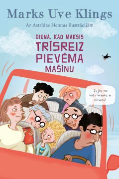 Diena, kad Maksis trīsreiz pievēma mašīnu