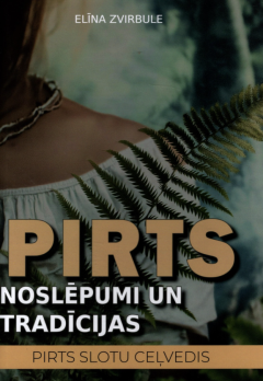 Pirts noslēpumi un tradīcijas