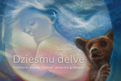 Dziesmu delve. Folkloras kopas “Delve” dziesmu grāmata
