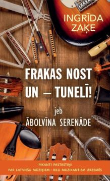 Frakas nost un - tunelī! jeb ābolvīna serenāde