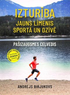 Izturība. Jauns līmenis sportā un dzīvē