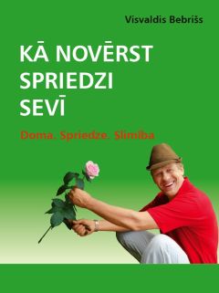 Kā novērst spriedzi sevī