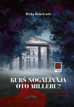 Kurš nogalināja Oto Milleru?
