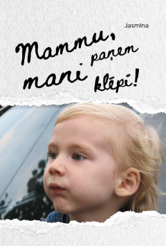 Mammu, paņem mani klēpī!